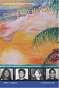 Giving Kids the Power: Looking with the Soul: A Series (Paperback)