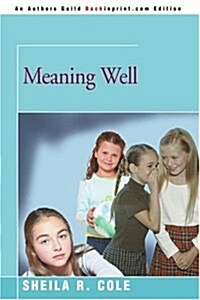 Meaning Well (Paperback)