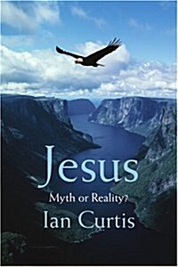 Jesus: Myth or Reality? (Paperback)