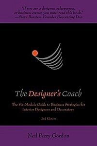 The Designers Coach: Business Strategies for Interior Designers and Decorators (Paperback)