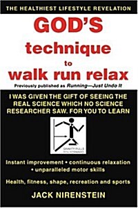 Gods Technique to Walk Run Relax (Paperback)