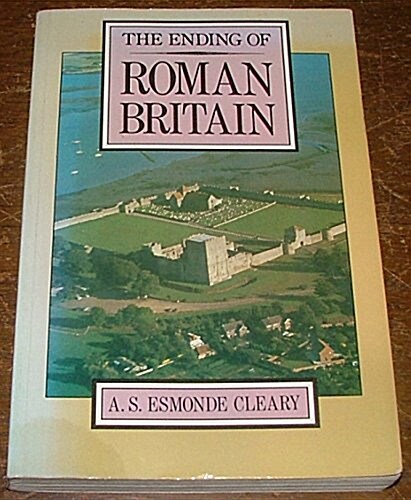 Ending of Roman Britain (Paperback)