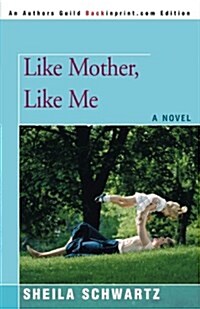 Like Mother, Like Me (Paperback)