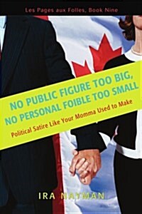 No Public Figure Too Big, No Personal Foible Too Small: Les Pages Aux Folles, Book Nine (Paperback)