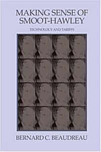 Making Sense of Smoot-Hawley: Technology and Tariffs (Paperback)