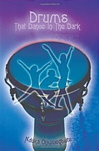 Drums That Dance in the Dark (Paperback)