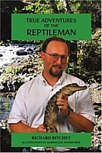 True Adventures of the Reptileman (Paperback)