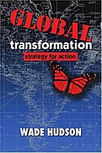 Global Transformation: Strategy for Action (Paperback)