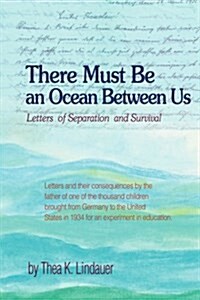 There Must Be an Ocean Between Us: Letters of Separation and Survival (Paperback)