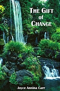 The Gift of Change (Paperback)