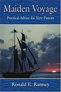 Maiden Voyage: Practical Advice for New Pastors (Paperback)