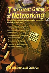 The Great Game of Networking: Simple, Fun, Actionable Strategies for Becoming a Networking All-Star! (Paperback)