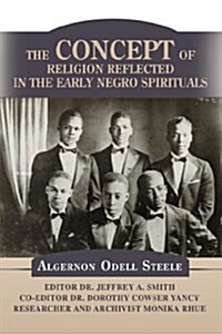 The Concept of Religion Reflected in the Early Negro Spirituals (Paperback)