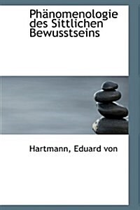 PH Nomenologie Des Sittlichen Bewusstseins (Hardcover)