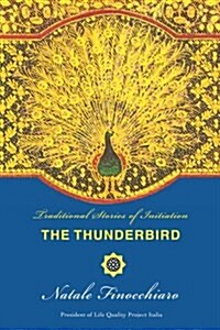 The Thunderbird: Traditional Stories of Initiation (Paperback)