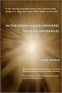 In the Never-Never-Converse with an Archangel (Paperback)