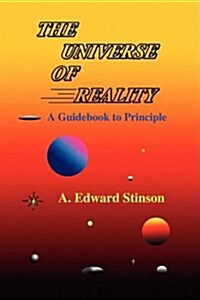 The Universe of Reality: A Guidebook to Principle (Paperback)