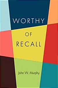 Worthy of Recall (Paperback)