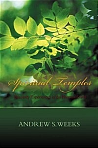 Spiritual Temples: Heavenly Experiences in the Houses of God (Paperback)