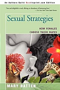 Sexual Strategies: How Females Choose Their Mates (Paperback)