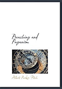 Preaching and Paganism (Paperback)