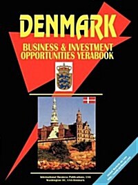 Denmark Business and Investment Opportunities Yearbook (Paperback)