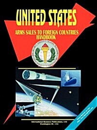 Us Arms Sales to Foreign Countries Handbook (Paperback)