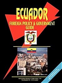 Ecuador Foreign Policy and Government Guide (Paperback)