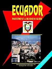 Ecuador Investment and Business Guide (Paperback)