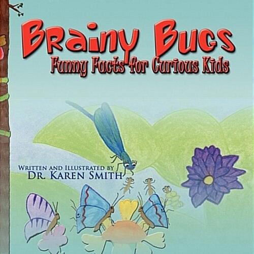 Brainy Bugs: Funny Facts for Curious Kids (Paperback)