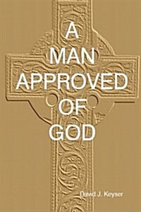 A Man Approved of God (Paperback)