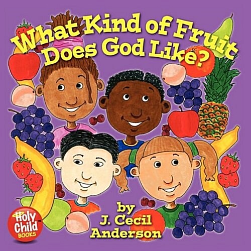 What Kind of Fruit Does God Like? (Paperback)