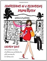 Confessions of a Recovering Drama Queen (Paperback)