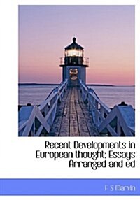 Recent Developments in European Thought; Essays Arranged and Ed (Hardcover)