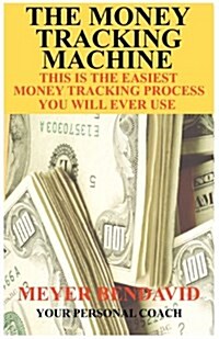The Money Tracking Machine (Paperback)