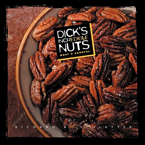 Dicks Incredible Nuts (Paperback)