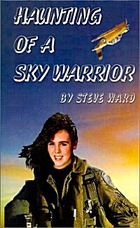 Haunting of a Sky Warrior (Paperback)