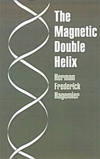 The Magnetic Double Helix, III (Paperback)