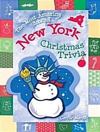 The Most Amazing Book of New York Christmas Trivia (Paperback)