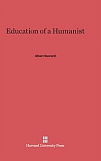 Education of a Humanist (Hardcover)