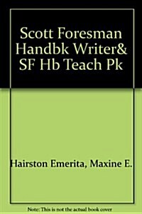 Scott Foresman Handbk Writer& SF Hb Teach Pk (Paperback)