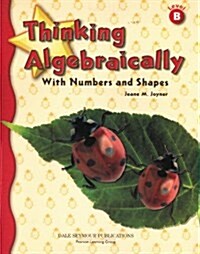 Dale Seymore Publications, Thinking Algebraically, Level B Student Edition (Paperback)