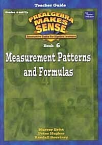 Pre-Algebra Make Sense, Teacher Edition, Book 6/Measurement Patterns and Formulas (Hardcover)