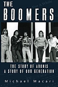 The Boomers: The Story of Adonis, a Story of Our Generation (Paperback)