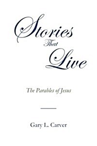 Stories That Live: The Parables of Jesus (Paperback)
