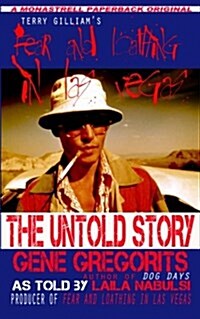 Terry Gilliams Fear and Loathing in Las Vegas: The Untold Story (Paperback)