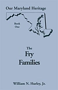 Our Maryland Heritage, Book 1: The Fry Families (Paperback)