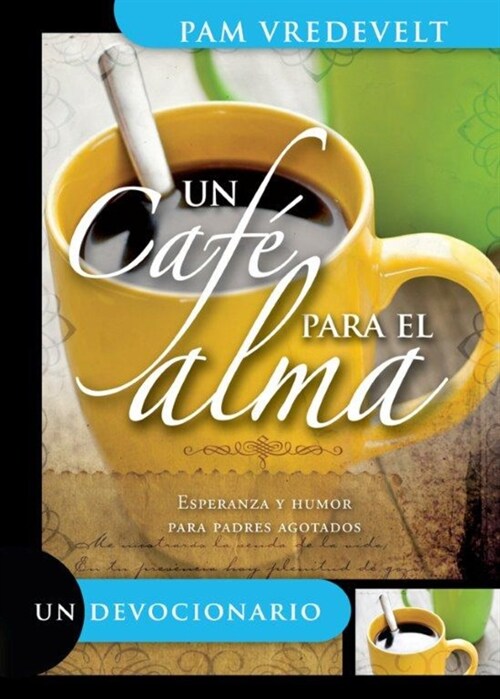 Un Cafe Para El Alma (Paperback)