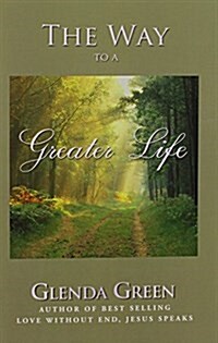 The Way to a Greater Life (Paperback)