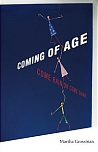 Coming of Age: Come Rain or Come Shine (Paperback)